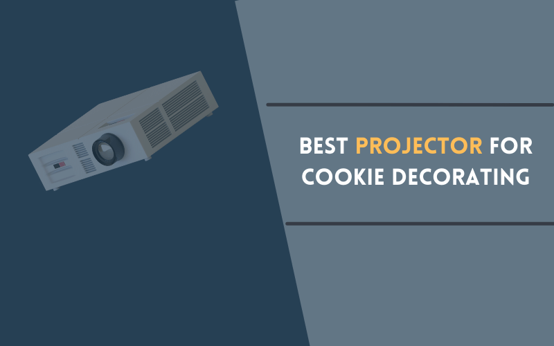 Best Projector For Cookie Decorating
