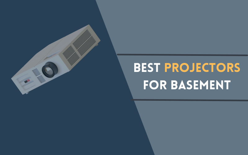 Best Projectors For Basement