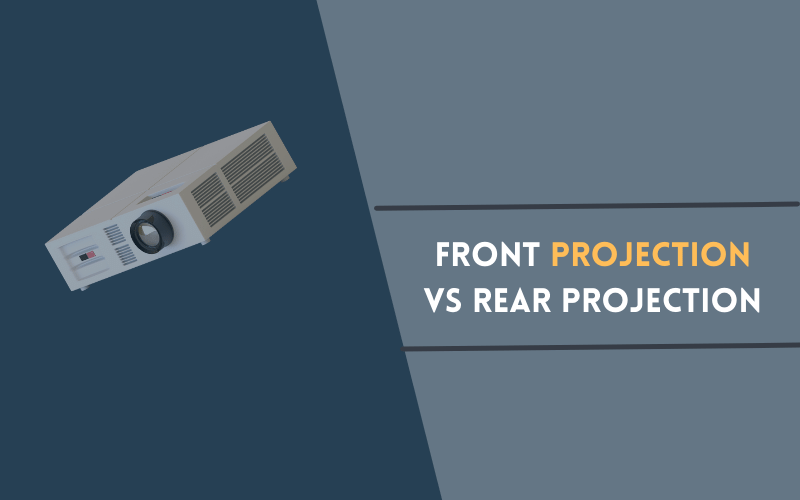 Front Projection Vs Rear Projection