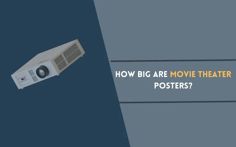 How Big Are Movie Theater Posters