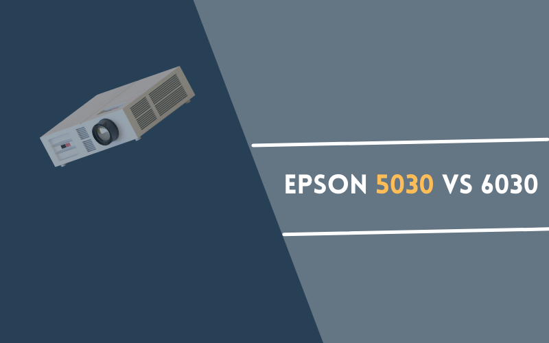 Epson 5030 vs 6030