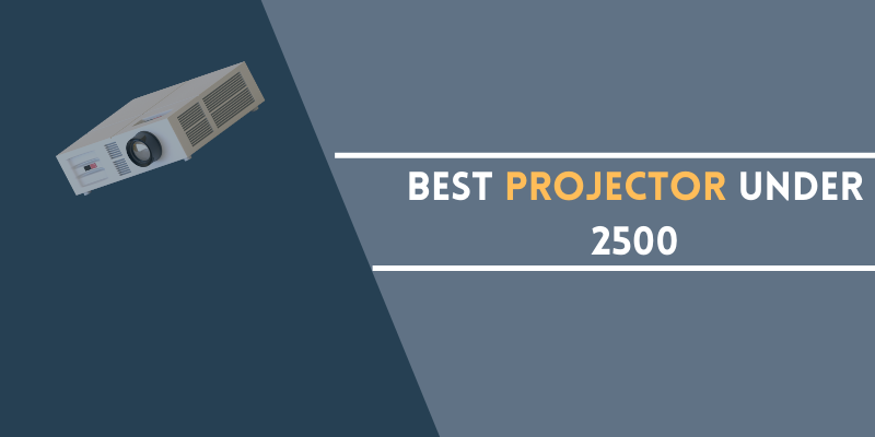 Best Projector Under 2500