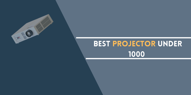Best Projector Under 1000