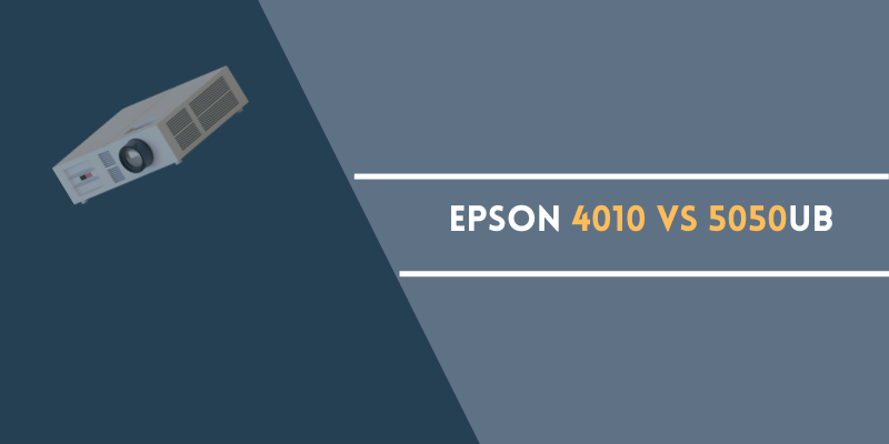 Epson 4010 vs 5050ub