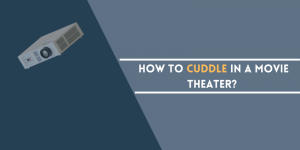 How to Cuddle in a Movie Theater