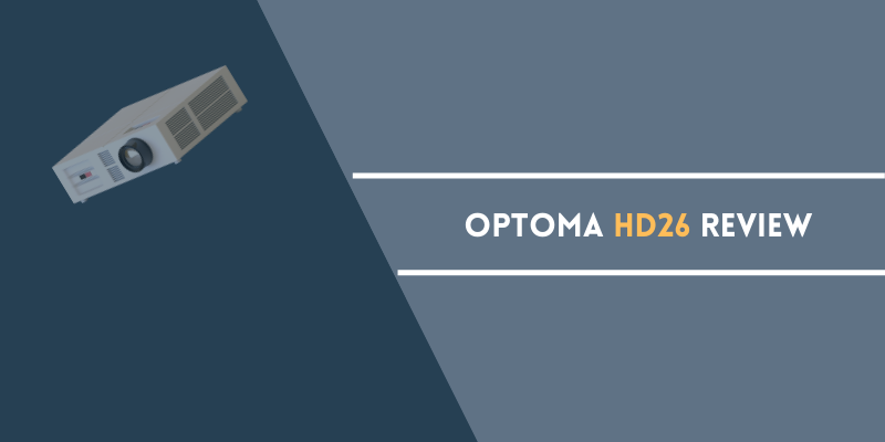 Optoma HD26 Review