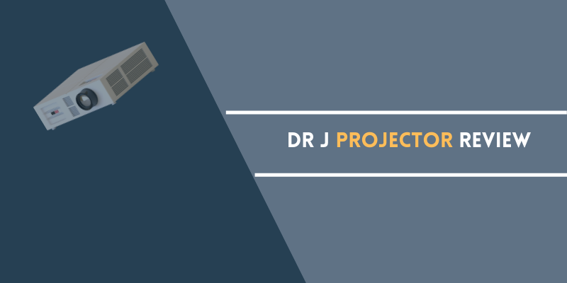 Dr J Projector Review