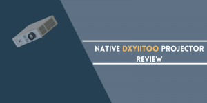 Native Dxyiitoo Projector