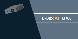 D-Box Vs IMAX