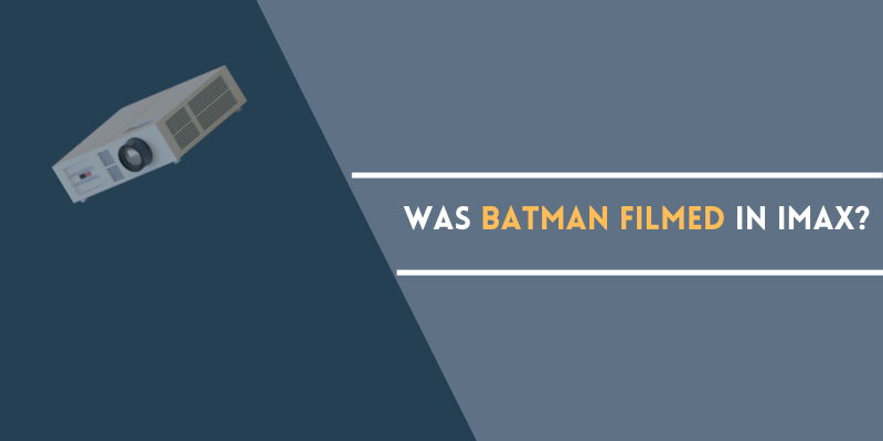 Was Batman Filmed in IMAX