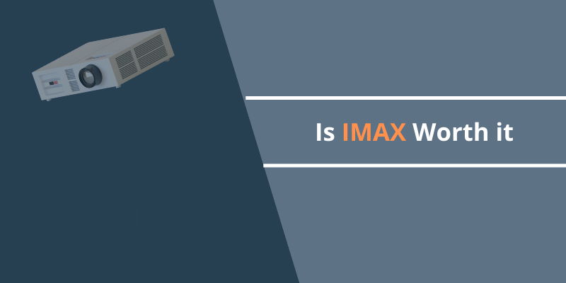 Is IMAX Worth it